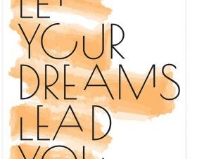 Let your dreams lead you, Φράσεις, Πόστερ, 20 x 30 εκ.
