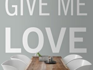 Give me love, Φράσεις, Ταπετσαρίες Τοίχου, 100 x 100 εκ.